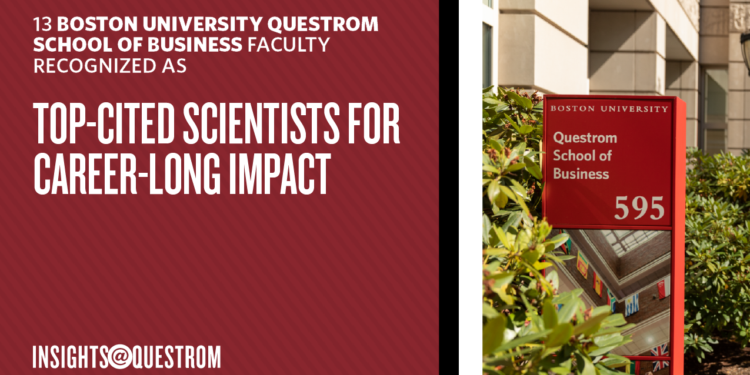 13 Boston University Questrom School of Business Faculty Recognized As Top-Cited Scientists for Career-Long Impact