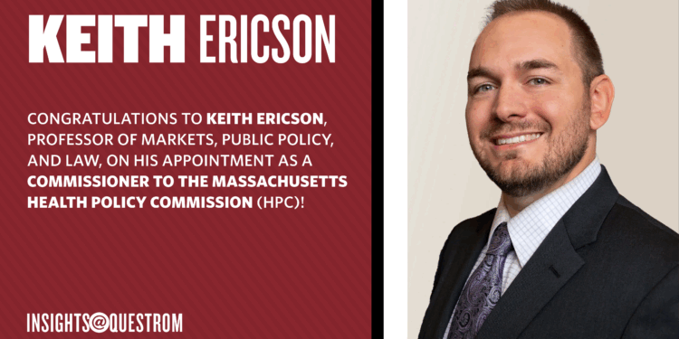 Professor Keith Ericson Appointed to the Massachusetts Health Policy Commission
