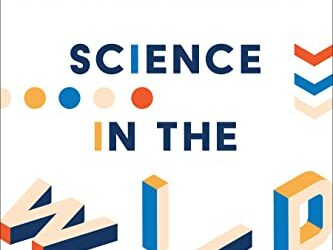 Behavioral Science in the Wild (Behaviorally Informed Organizations)