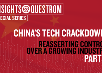 China’s Tech Crackdown – Part 2: Reasserting Control Over a Growing Industry