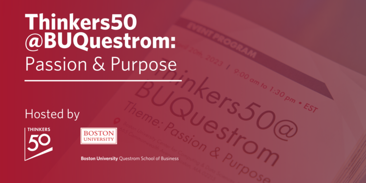 Thinkers50@BUQuestrom: Passion & Purpose